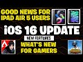 Iosipados 16 new features  goodbad things in gaming pubgbgmi  apex lag fix