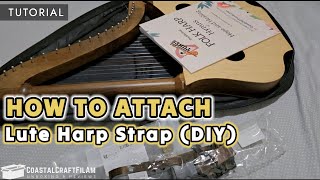 TUTORIAL: How to attach strap to a Lute Harp (DIY) @CoastalCraftFilAm 