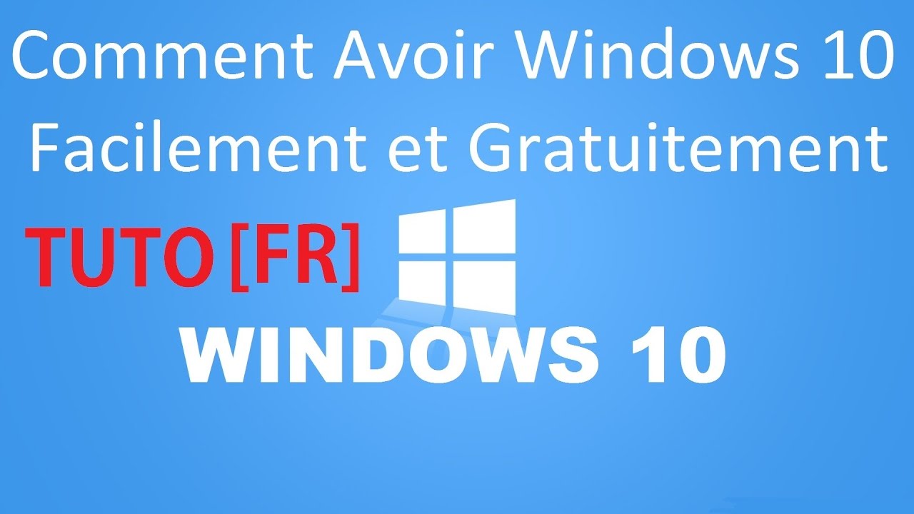 Comment avoir Windows 10 gratuitement - YouTube