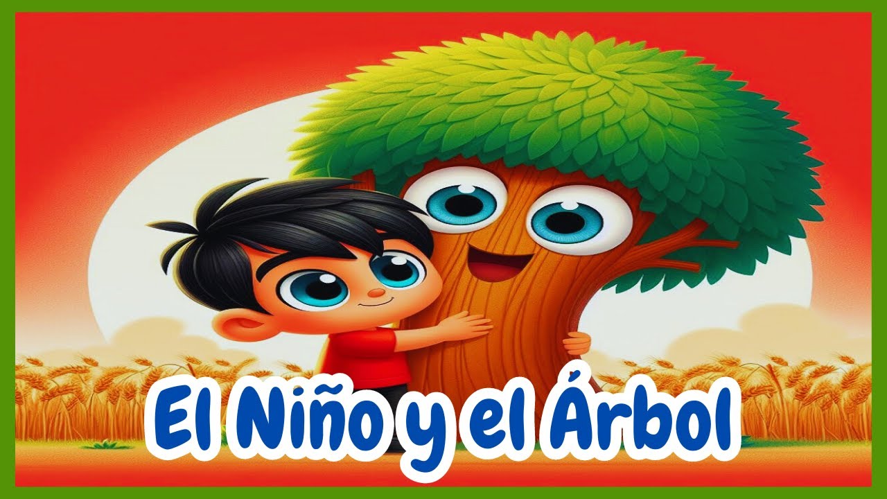 EL NIÑO Y EL ÁRBOL - Cuentos para Niños en Español. - YouTube