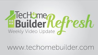 TecHome Refresh:  Weekly News Update, Sept. 27