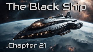 The Black Ship (Chapter 21) | HFY | A short Sci-Fi Story