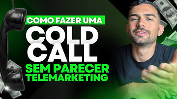[PASSO A PASSO] Como fazer uma abordagem de COLD CALL que converte!