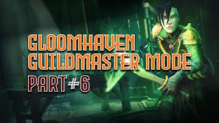 Gloomhaven Guildmaster Part 6