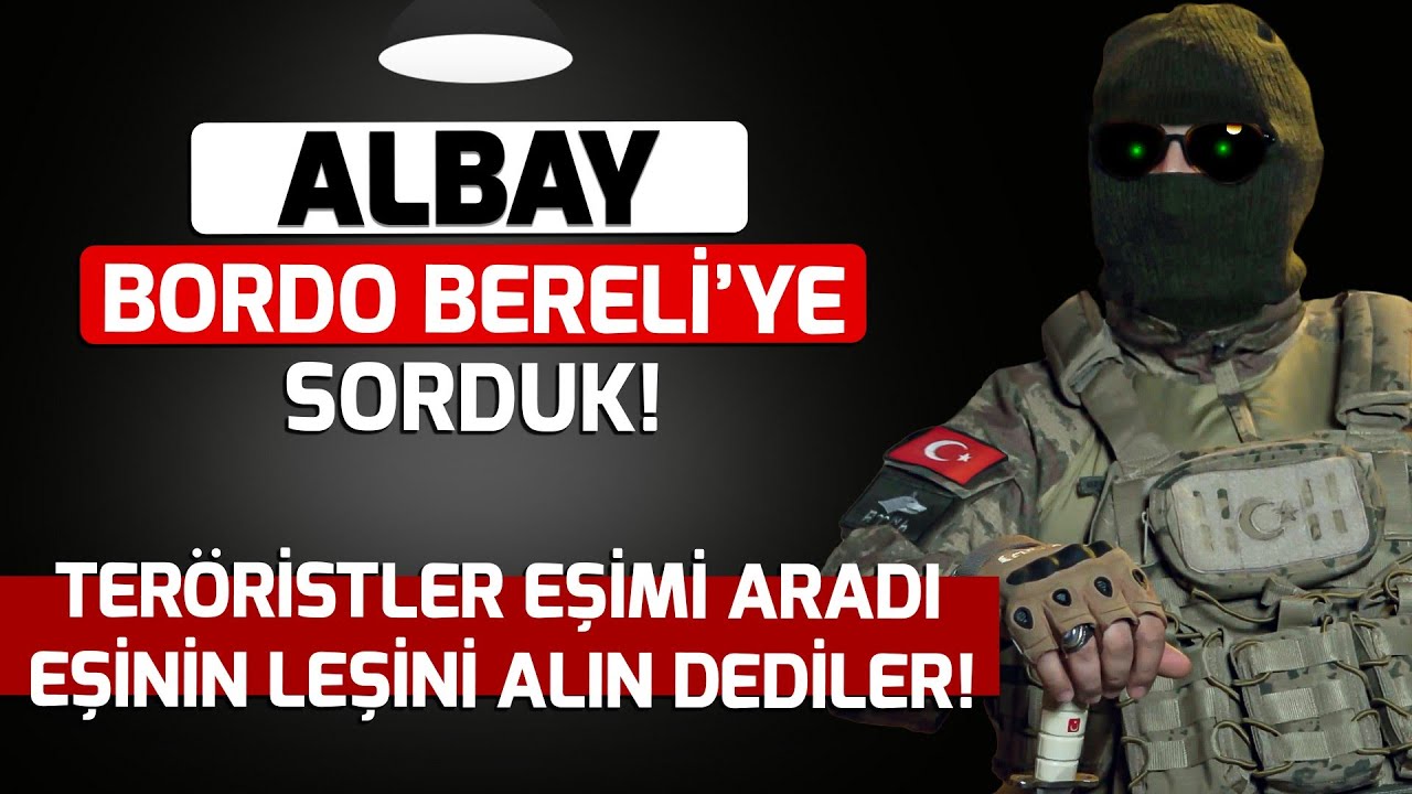 Bordo Bereliye Sorduk! 