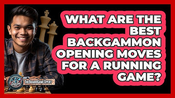 What Are The Best Backgammon Opening Moves For A Running Game? - The Board Game Xpert