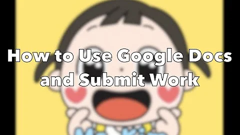 How to Use Google Docs and Submit Work in Google Classroom