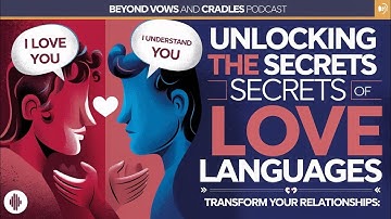 Unlocking Love Languages: How Understanding Each OtherThe Secret to Deeper Connections