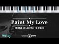 Paint My Love - Michael Learns To Rock (KARAOKE PIANO - MALE KEY)