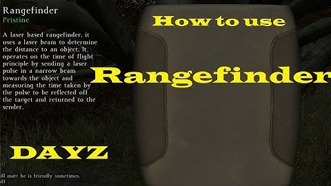 Rangefinder - How to use - instruction - DAYZ STANDALONE