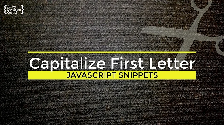 JavaScript Capitalize First Letter: How to make strings and arrays sentence case