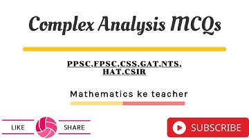 Complex Analysis MCQS | Complex Analysis #PPSC || Mathematics ke teacher