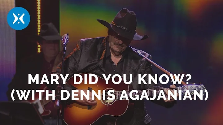 Mary Did You Know? (With Dennis Agajanian)