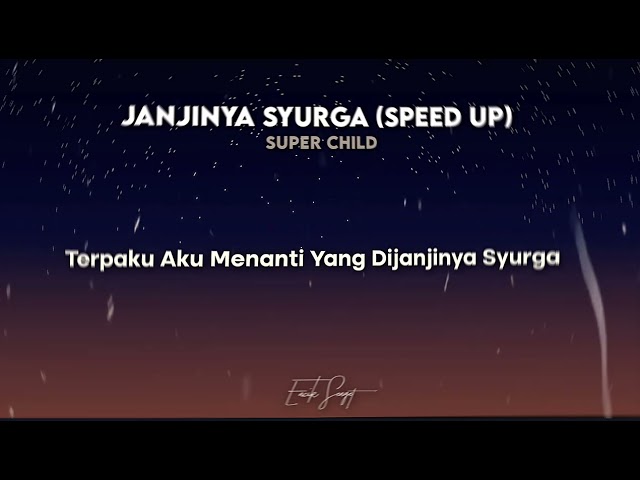 Janjinya syurga (Speed up) - Super Child class=