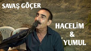 SAVAŞ GÖÇER - Hacelim - Yumul -  Resimi