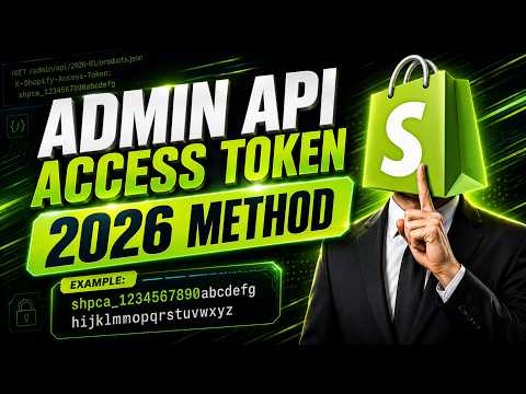 Shopify Access Token 2026 | How to Get Admin API Access Token | Shopify App Development