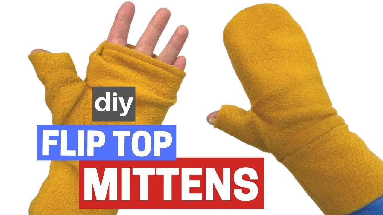 DIY Flip Top Mittens // Simple Sewing Project - YouTube