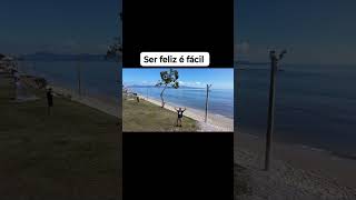 Ser feliz é fácil.
