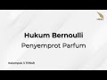 RBL Fisika Dasar - Penerapan Hukum Bernoulli Pada Penyemprot Parfum (Institut Teknologi Sumatera)