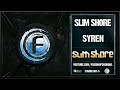 Slim Shore Syren