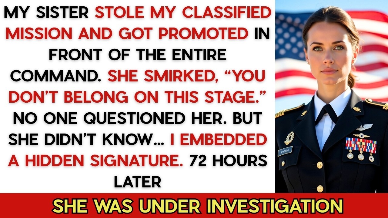 My Sister Stole My Mission Files to Get Promoted—She Forgot I Hidden a Digital Signature.