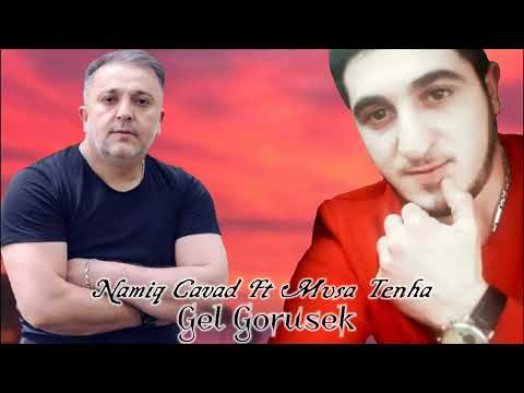 Namiq Cavad & Musa Tenha (Gel Gorusek Yeni Trend Remix)