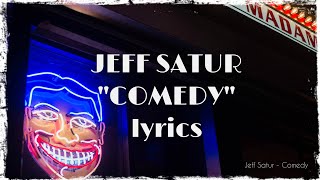 Jeff Satur - Comedy (lyrics)