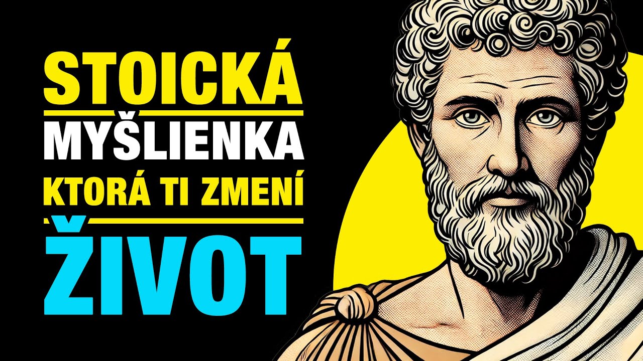 Jedna stoická myšlienka, ktorá ti zmení život!