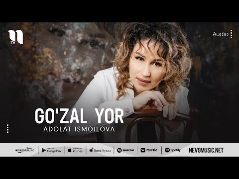 Adolat Ismoilova — Go'zal yor (audio 2022)