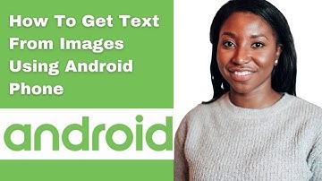 How To Get Text From Images Using Android Phone