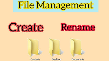 File Management || Create a folder || Rename