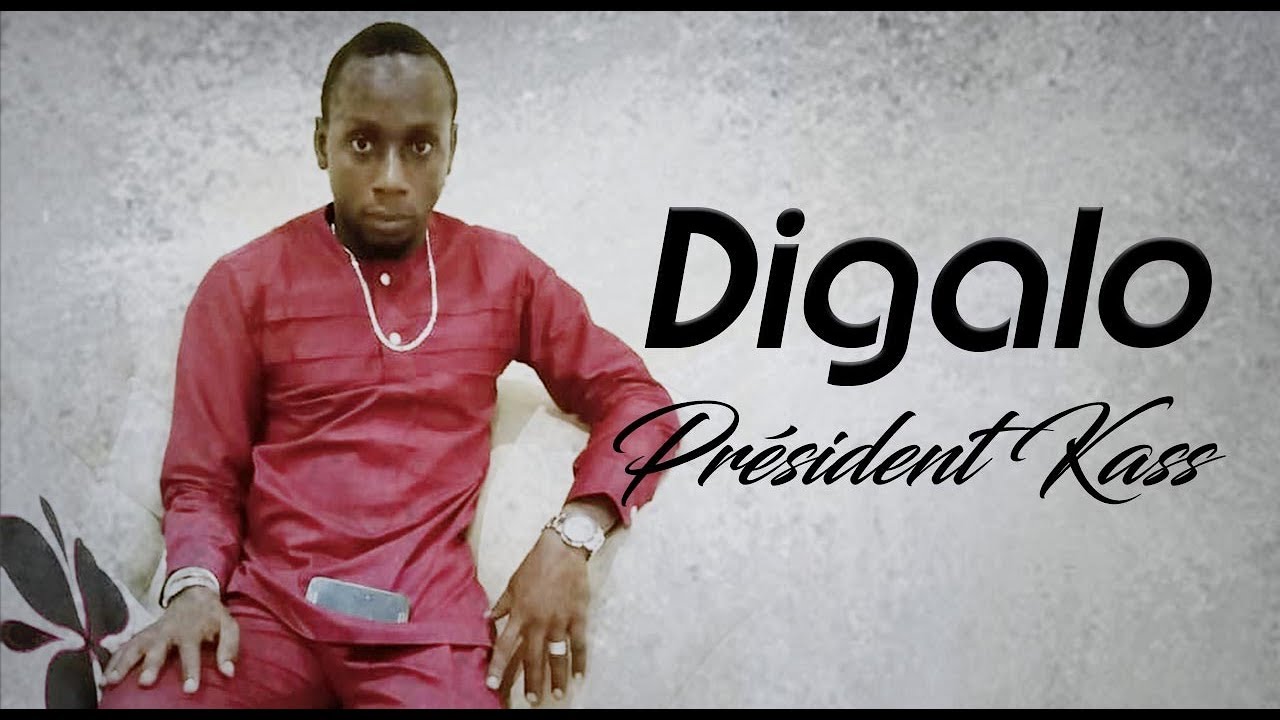 DIGALO - PRÉSIDENT KASS (2019)