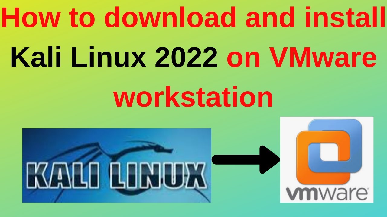 How to download and install Kali Linux 2022 on VMware workstation - YouTube