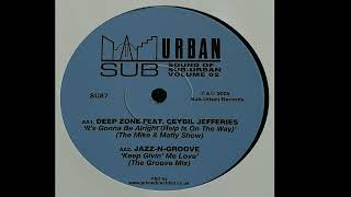 Deep Zone Feat. Ceybil Jefferies | It's Gonna Be Alright (Help Is On The Way)(The Mike & Matty Show)