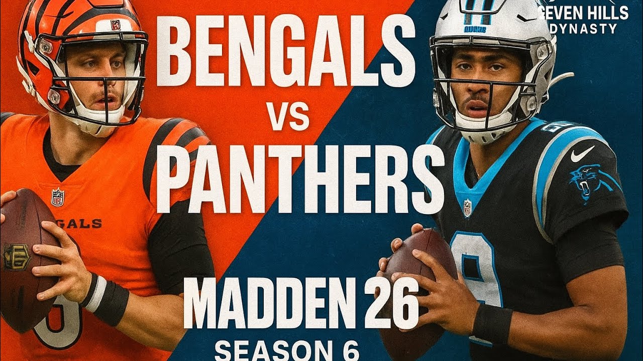 🏈 BENGALS REBUILD S6 vs PANTHERS — Can Joe Burrow Carry the Dynasty?! | Madden 26 Franchise