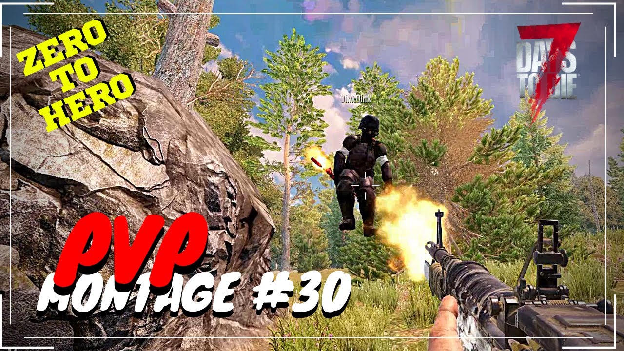 PVP Montage #30 | Zero To Hero | 7 Days To Die Alpha 19 PVP Multiplayer ...