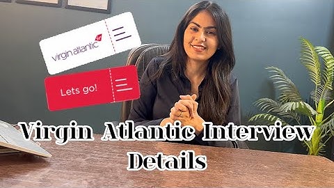 HOW TO CLEAR VIRGIN ATLANTIC ASSESSMENT  | TIPS TO CLEAR VIRTUAL INTERVIEW | 2024-2025