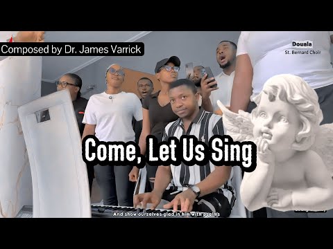 Come let us Sing unto the Lord | James Varrick | St. Bernard Choir🐾
