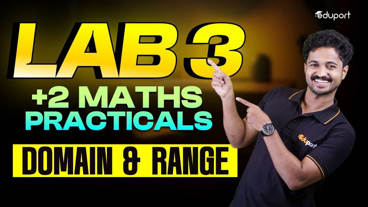 Plus Two Maths Practical Lab 3 | Domain and Range | Eduport Plus Two
