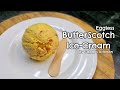 Butterscotch icecream very easy and quick recipe  by sagars kitchen
