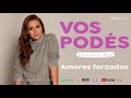 EPISODIO 26 - AMORES FORZADOS