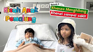 Kisah Anak Pemulung Episode 6 Khanza Hilang  Khenzi Pingsan Di Jalan 