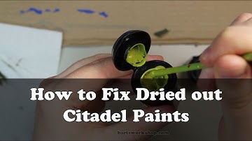 How To Fix Dried Out Citadel Warhammer Paints