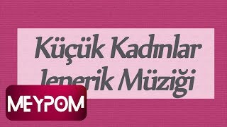 Kıraç - Küçük Kadınlar Jenerik  Resimi