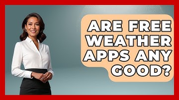 Are Free Weather Apps Any Good? - Exploring Campgrounds