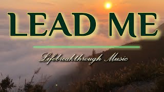 Lead Me/ Gospel Country Music by Lifebreakthrough