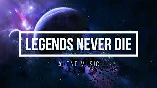 LEGENDS NEVER DIE | ENGLISH SONG |