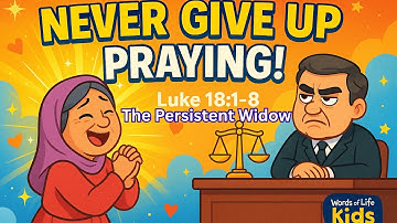 Never Give Up Praying! | The Persistent Widow | Luke 18:1-8 | Bible Story for Kids | Gospel for Kids
