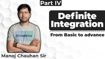 Basic to Advanced | Definite Integration | Part IV | Manoj Chauhan