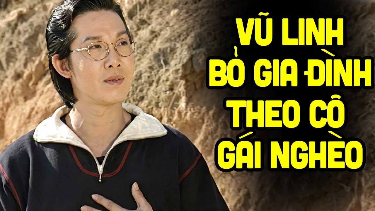 Vũ Linh bỏ gia đình theo cô gái nghèo và cái kết - Cải Lương Xưa Vũ Linh, Hương Lan Hay Nhất